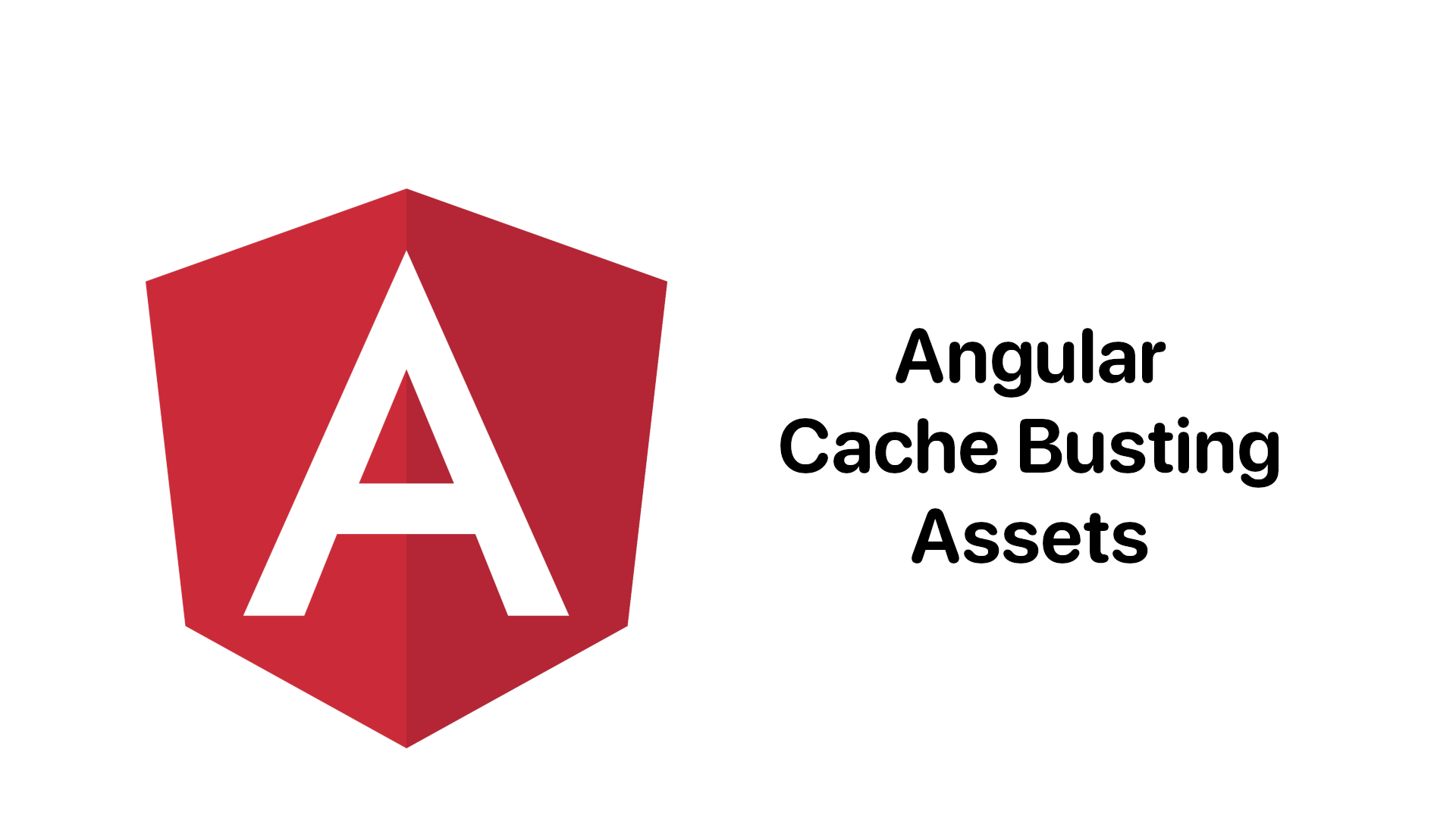 Angular logo and text "cache busting assets" next to it